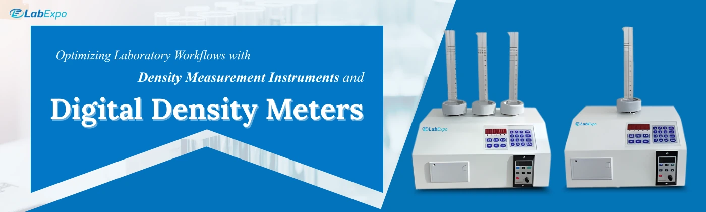 Optimizing Laboratory Workflows with Density Measurement Instruments and Digital Density Meters